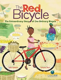 The Red Bicycle: Extraordinary Story of One Ordinary Bicycle