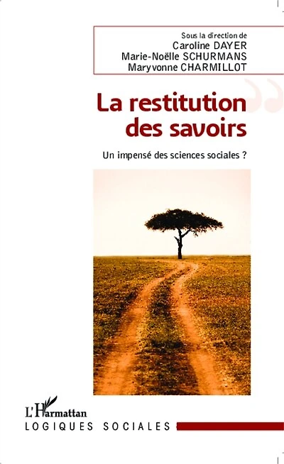 La restitution des savoirs: Un impensé des sciences sociales?
