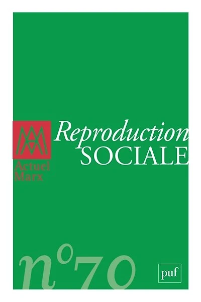 Actuel Marx, n°70. Reproduction sociale