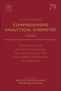 Advances The Use Of Liquid Chromatography Mass Spectrometry (lc-ms): Instrumentation Developments And Applications