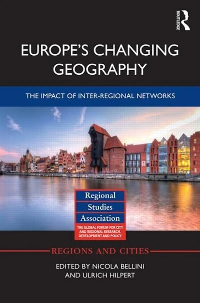 Europe's Changing Geography: The Impact Of Inter-regional Networks
