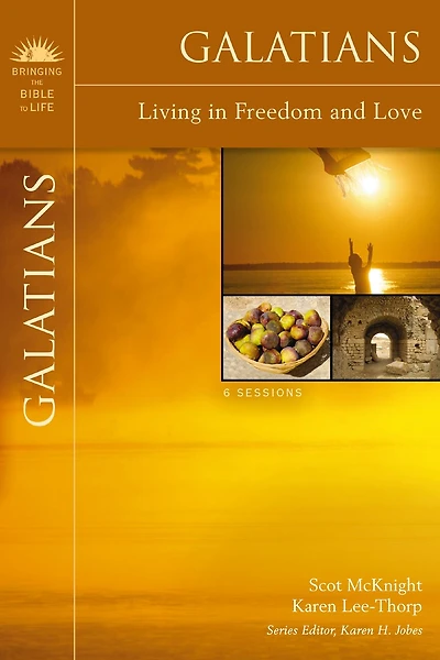 Galatians: Living In Freedom And Love