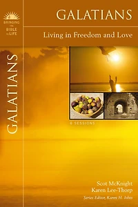 Galatians: Living In Freedom And Love