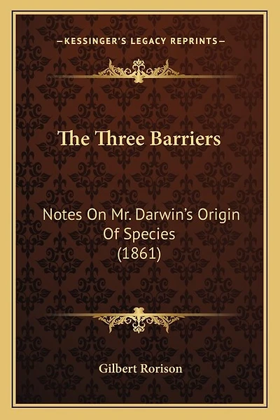 The Three Barriers: Notes On Mr. Darwin's Origin Of Species (1861)