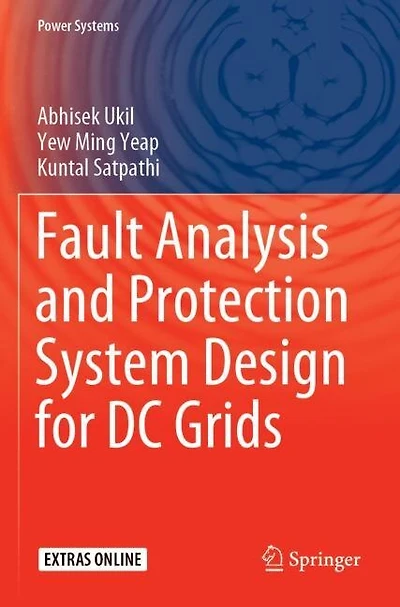 Fault Analysis And Protection System Design For Dc Grids