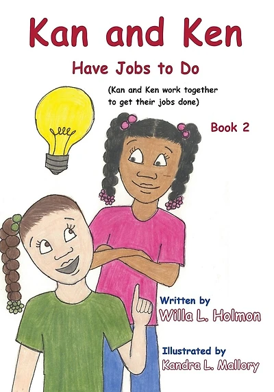 Kan and Ken Have Jobs to Do: Kan and Ken Work Together to Get Their Jobs Done