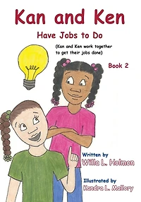 Kan and Ken Have Jobs to Do: Kan and Ken Work Together to Get Their Jobs Done