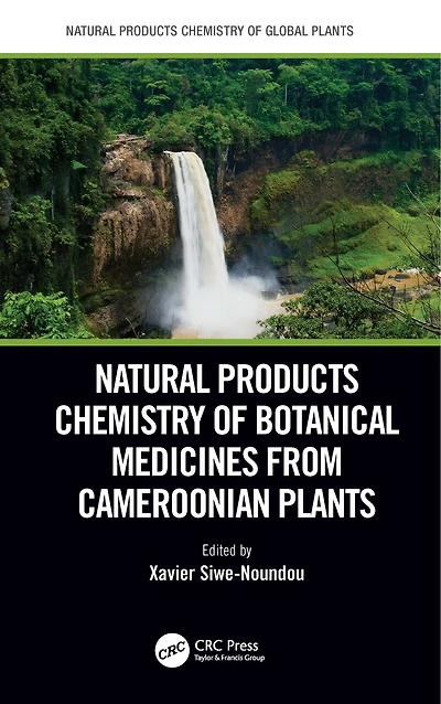 Natural Products Chemistry Of Botanical Medicines From Cameroonian Plants