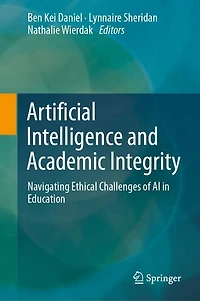Artificial Intelligence and Academic Integrity: Navigating Ethical Challenges of AI Education