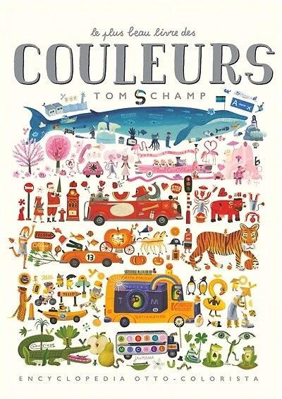 Le plus beau livre des couleurs: encyclopedia otto-colorista