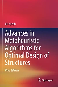 Advances Metaheuristic Algorithms for Optimal Design of Structures