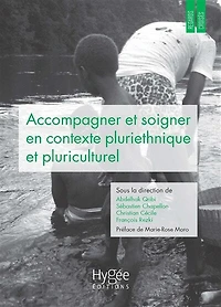 Accompagner et soigner en contexte pluriethnique pluriculturel: regards pratiques croisés Guyane ailleurs