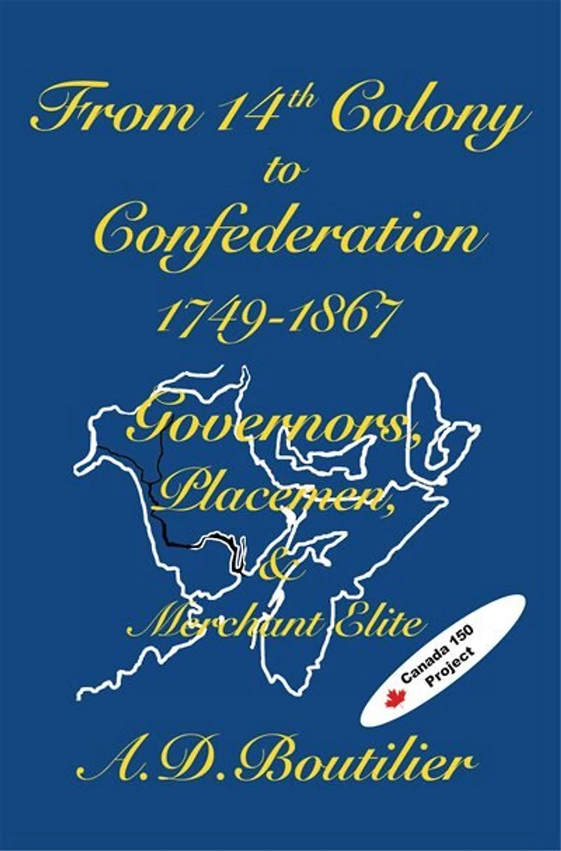 From 14th Colony to Confederation: Governors, Placemen and the merchant Elite