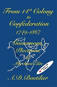 From 14th Colony to Confederation: Governors, Placemen and the merchant Elite