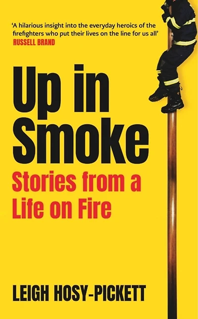 Up Smoke - Stories From a Life on Fire