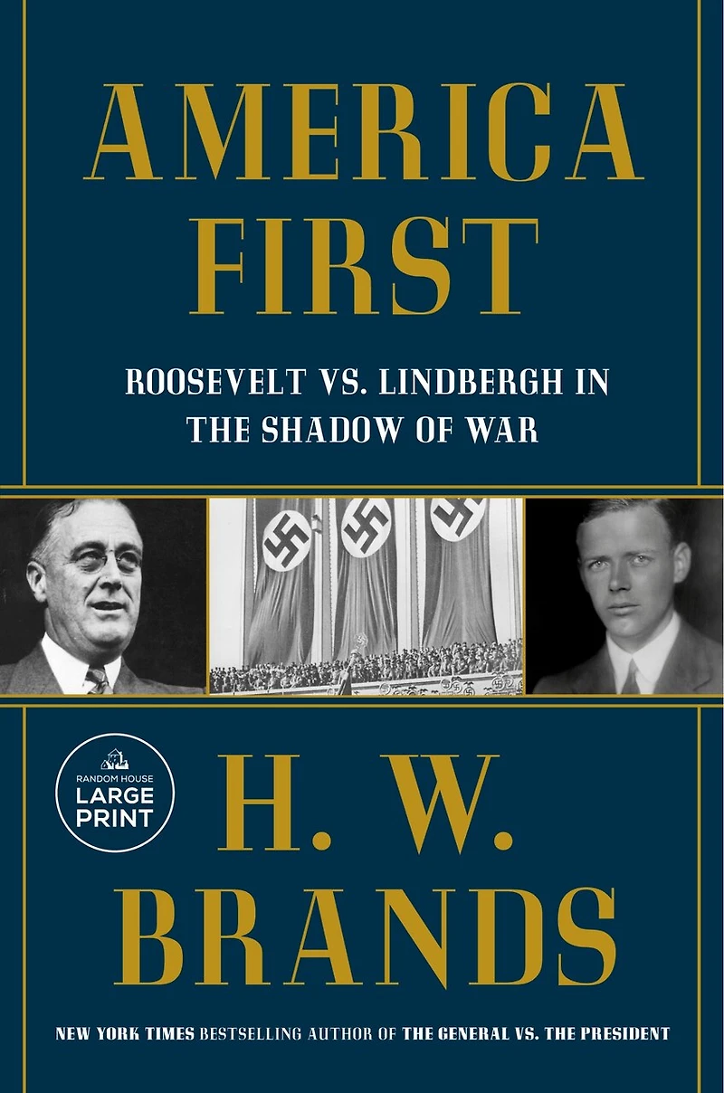 America First: Roosevelt vs. Lindbergh the Shadow of War