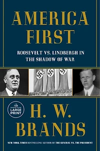 America First: Roosevelt vs. Lindbergh the Shadow of War