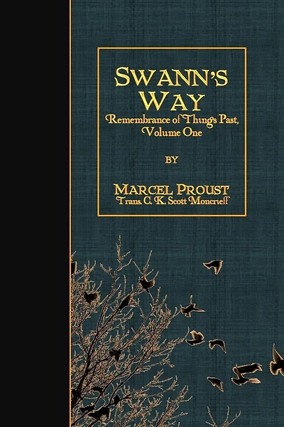 Swann's Way: Remembrance of Things Past, Volume One