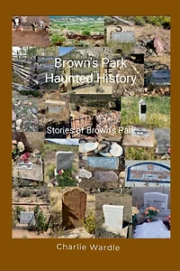 Brown's Park Haunted History: Stories of Brown's Park