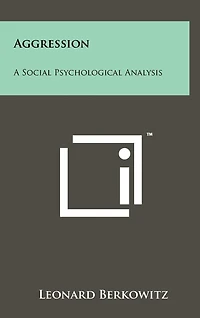 Aggression: A Social Psychological Analysis