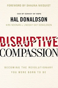 Disruptive Compassion: Becoming The Revolutionary You Were Born To Be