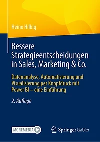 Bessere Strategieentscheidungen Sales, Marketing & Co.: Datenanalyse, Automatisierung Und Visualisierung Per Knopfdruck Mit Power Bi - Eine Einführung