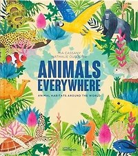 Animals everywhere: animal habitats around the world