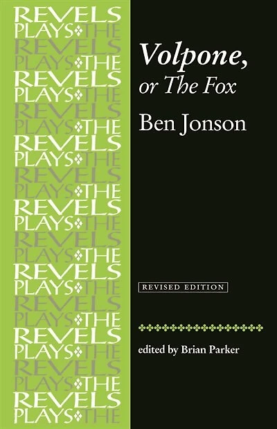 Volpone, Or The Fox: Ben Jonson