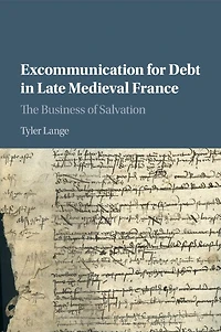 Excommunication for Debt Late Medieval France: The Business of Salvation