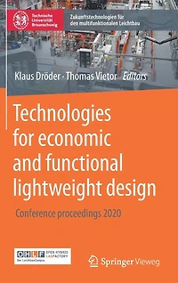 Technologies For Economic And Functional Lightweight Design: Conference Proceedings 2020