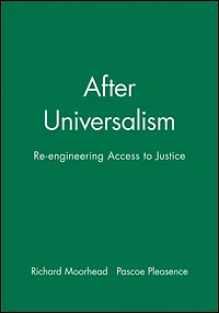 After Universalism: Re-engineering Access to Justice