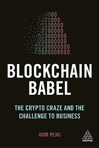 Blockchain Babel: The Crypto Craze And Challenge To Business