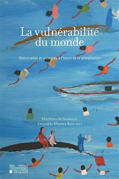 La vulnérabilité du monde: Démocraties et violences à l’heure de la globalisation