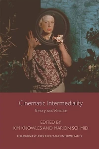 Cinematic Intermediality: Theory and Practice