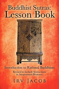 Buddhist Sutras: Lesson Book: Introduction To Rational Buddhism