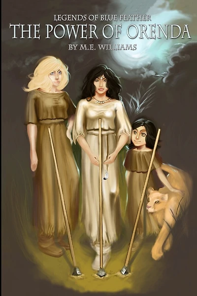 The Legends of Blue Feather Book II: The Power of Orenda