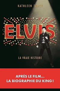 Elvis La vraie histoire
