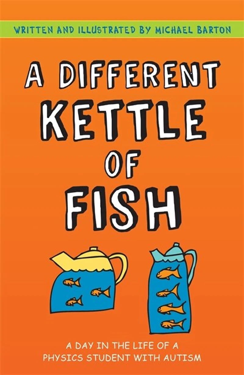 a Different Kettle of Fish: Day the Life Physics Student with Autism