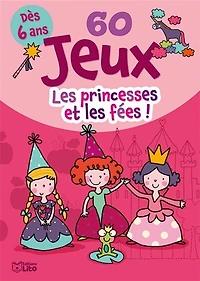 60 jeux: les princesses et les fées !