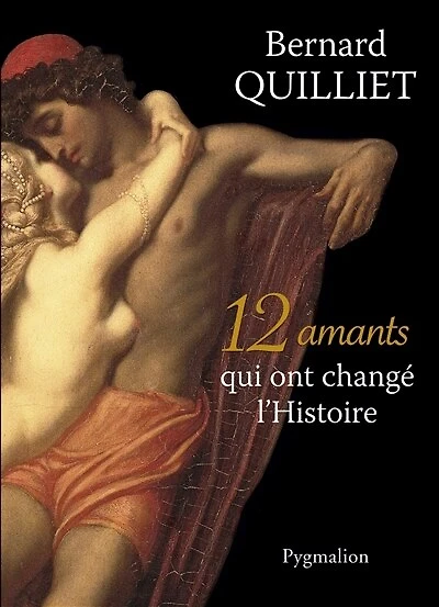 12 amants qui ont changé l'histoire