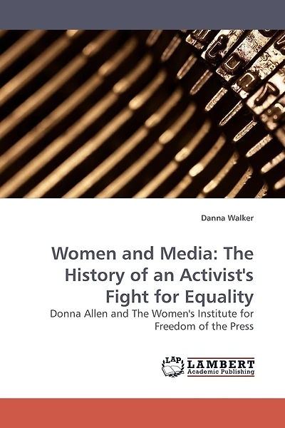 Women and Media: The History of an Activist's Fight for Equality