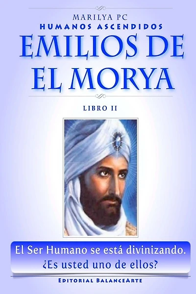 Emilios De El Morya: Humanos Ascendidos - Libro II