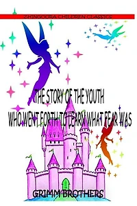 The Story Of The Youth Who Went Forth To Learn What Fear Was