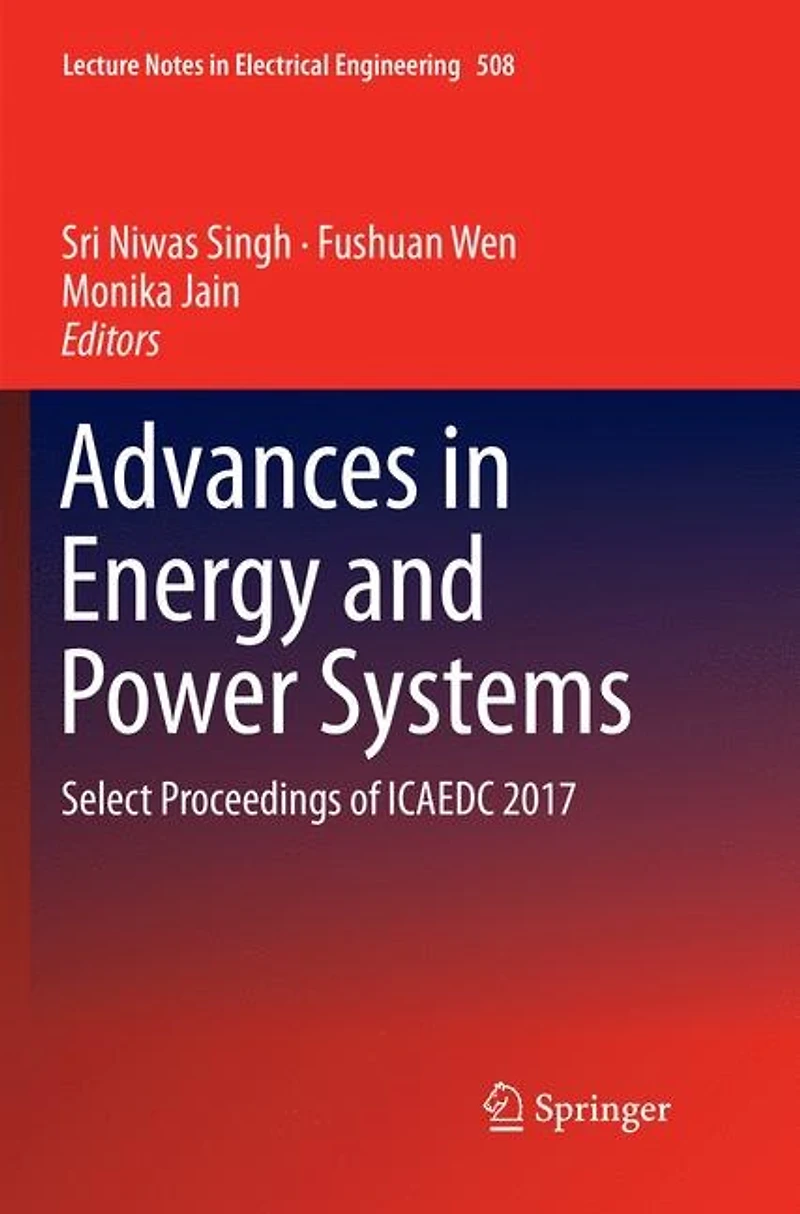Advances Energy and Power Systems: Select Proceedings of ICAEDC 2017