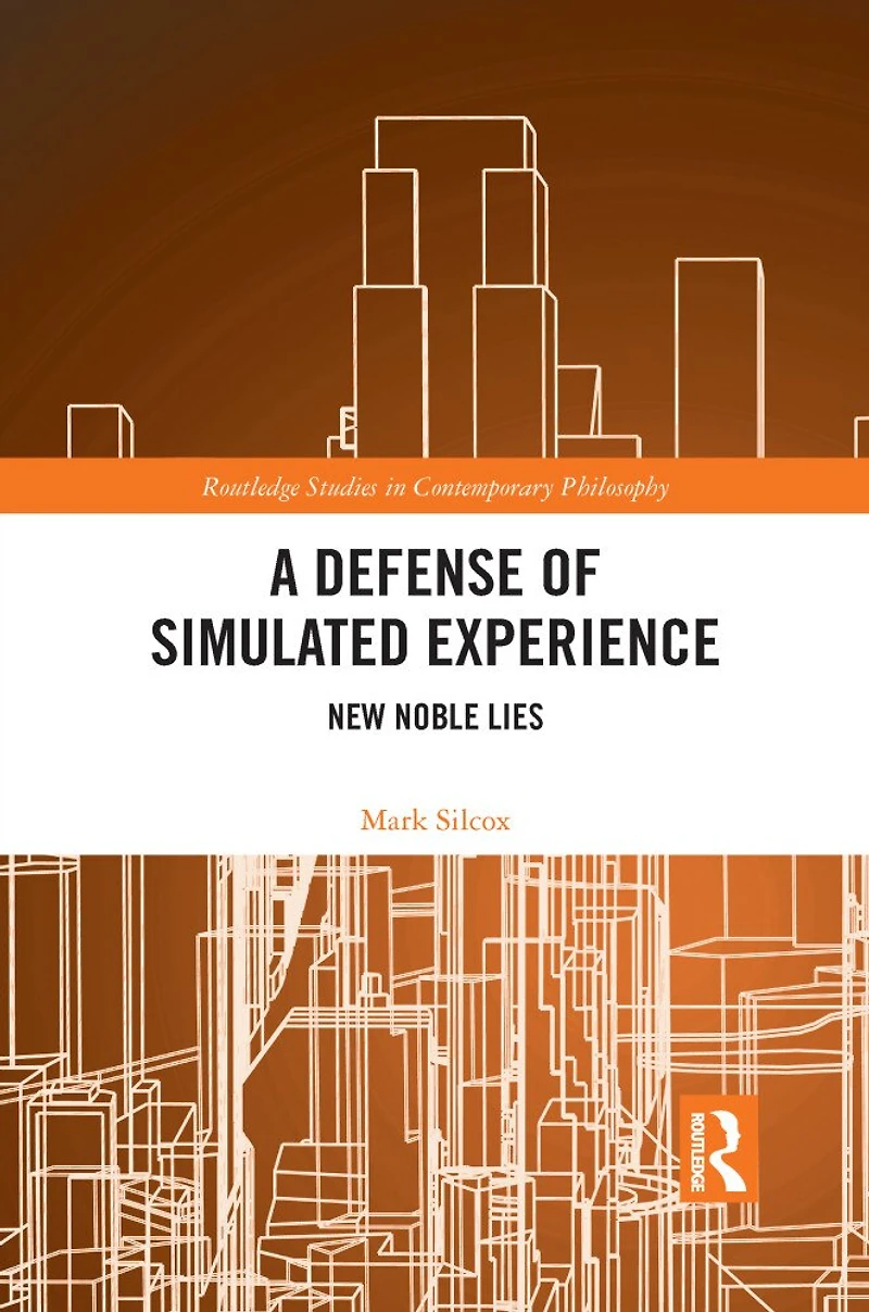 A Defense Of Simulated Experience: New Noble Lies