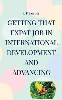Getting that EXPAT Job International Development and Advancing