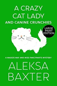 A Crazy Cat Lady And Canine Crunchies