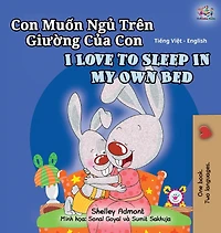 I Love To Sleep In My Own Bed (vietnamese English Bilingual Book For Kids)