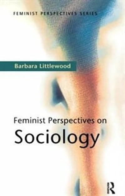Feminist Perspectives On Sociology