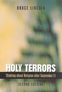 Holy Terrors, Second Edition: Thinking About Religion After September 11